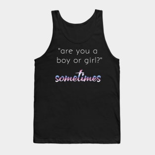 Bigender Pride Quote Meme Boy or Girl Dual Gender Tank Top